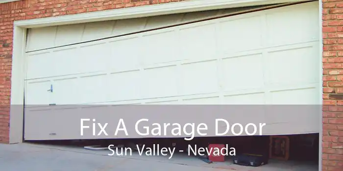 Fix A Garage Door Sun Valley - Nevada