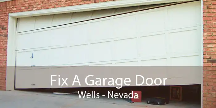 Fix A Garage Door Wells - Nevada