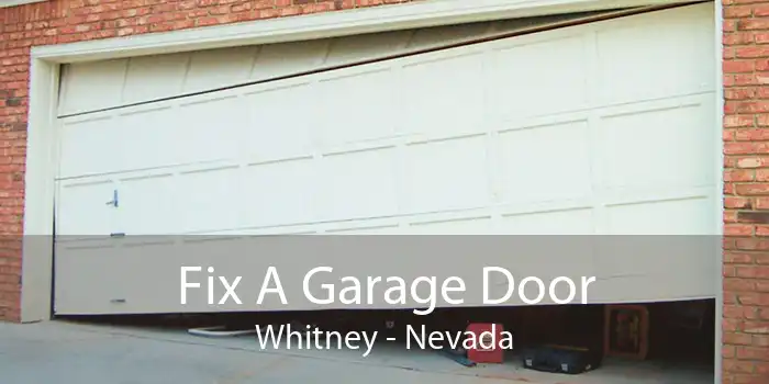 Fix A Garage Door Whitney - Nevada