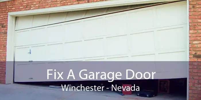 Fix A Garage Door Winchester - Nevada
