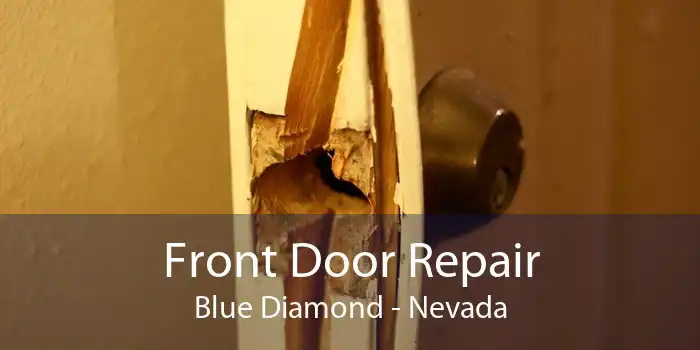 Front Door Repair Blue Diamond - Nevada