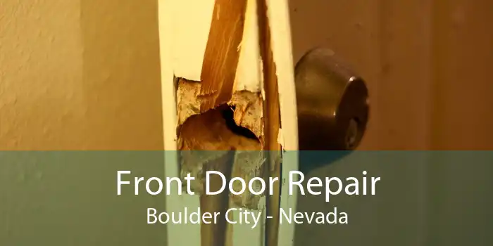 Front Door Repair Boulder City - Nevada