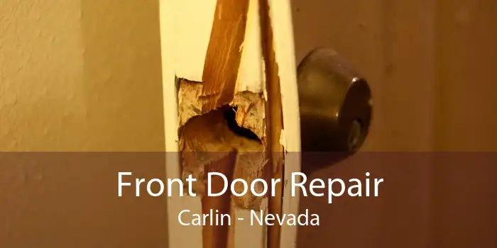 Front Door Repair Carlin - Nevada