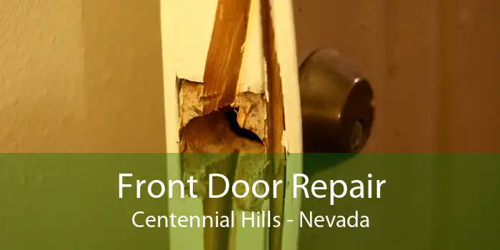 Front Door Repair Centennial Hills - Nevada