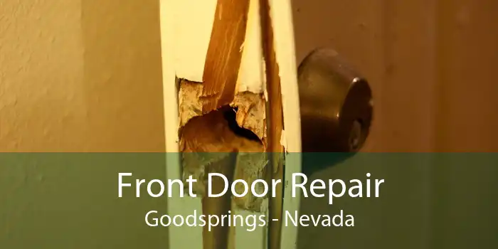 Front Door Repair Goodsprings - Nevada