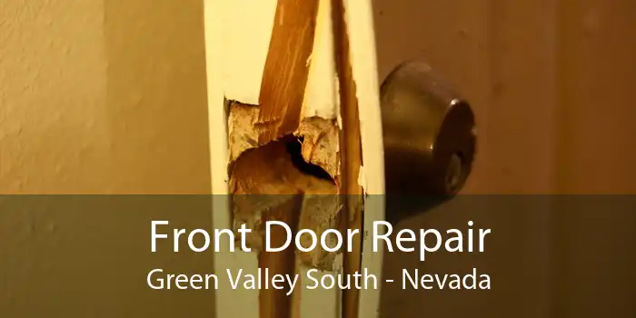 Front Door Repair Green Valley South - Nevada