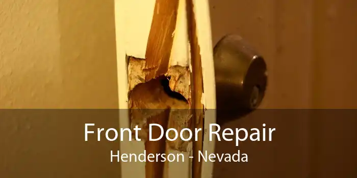 Front Door Repair Henderson - Nevada