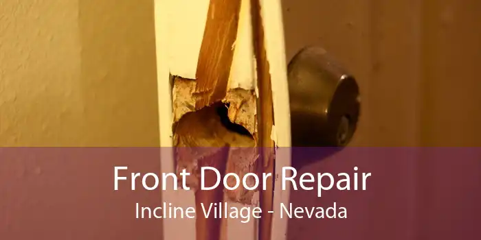 Front Door Repair Incline Village - Nevada