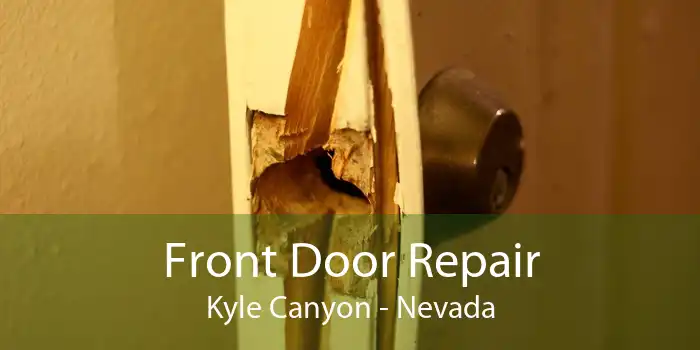 Front Door Repair Kyle Canyon - Nevada