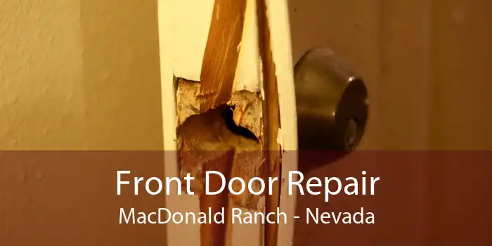 Front Door Repair MacDonald Ranch - Nevada