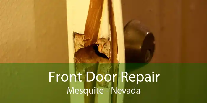 Front Door Repair Mesquite - Nevada