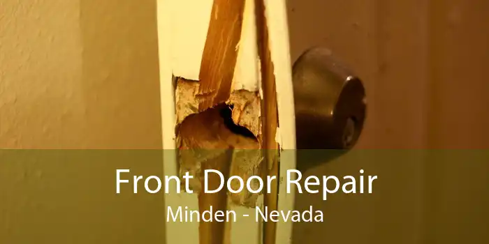 Front Door Repair Minden - Nevada