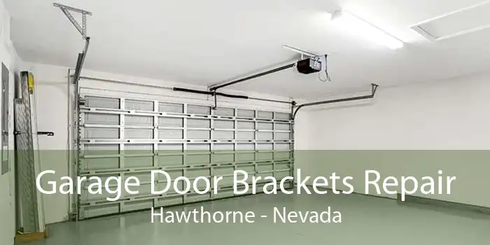 Garage Door Brackets Repair Hawthorne - Nevada