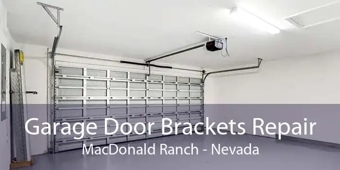 Garage Door Brackets Repair MacDonald Ranch - Nevada