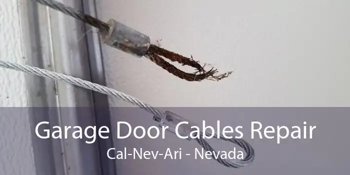 Garage Door Cables Repair Cal-Nev-Ari - Nevada