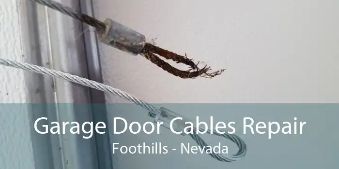 Garage Door Cables Repair Foothills - Nevada