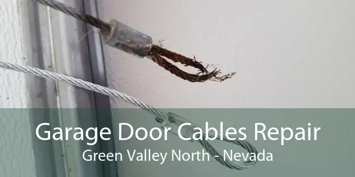 Garage Door Cables Repair Green Valley North - Nevada