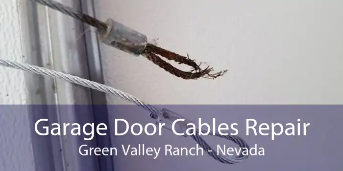 Garage Door Cables Repair Green Valley Ranch - Nevada