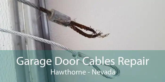 Garage Door Cables Repair Hawthorne - Nevada