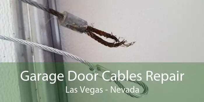 Garage Door Cables Repair Las Vegas - Nevada