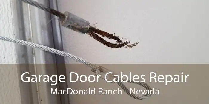 Garage Door Cables Repair MacDonald Ranch - Nevada