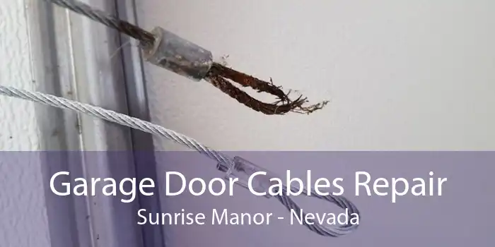 Garage Door Cables Repair Sunrise Manor - Nevada
