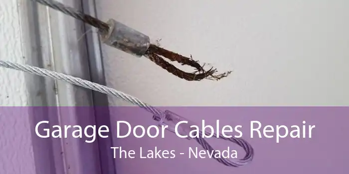 Garage Door Cables Repair The Lakes - Nevada