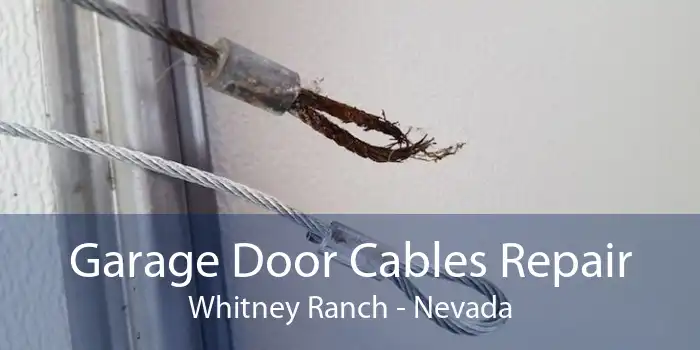 Garage Door Cables Repair Whitney Ranch - Nevada