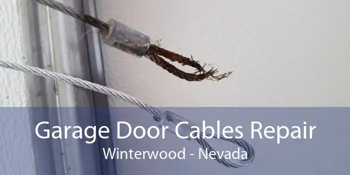 Garage Door Cables Repair Winterwood - Nevada