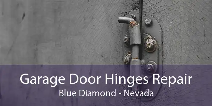 Garage Door Hinges Repair Blue Diamond - Nevada