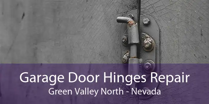Garage Door Hinges Repair Green Valley North - Nevada
