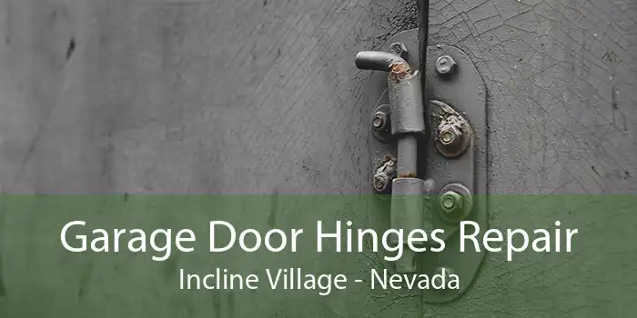 Garage Door Hinges Repair Incline Village - Nevada