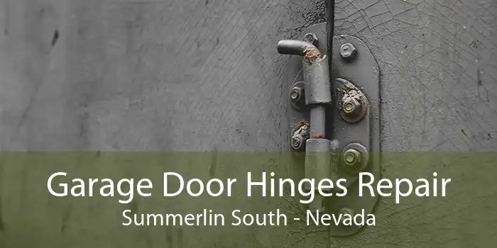 Garage Door Hinges Repair Summerlin South - Nevada
