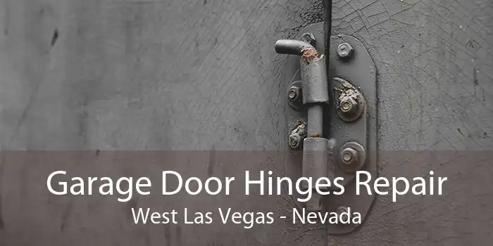 Garage Door Hinges Repair West Las Vegas - Nevada