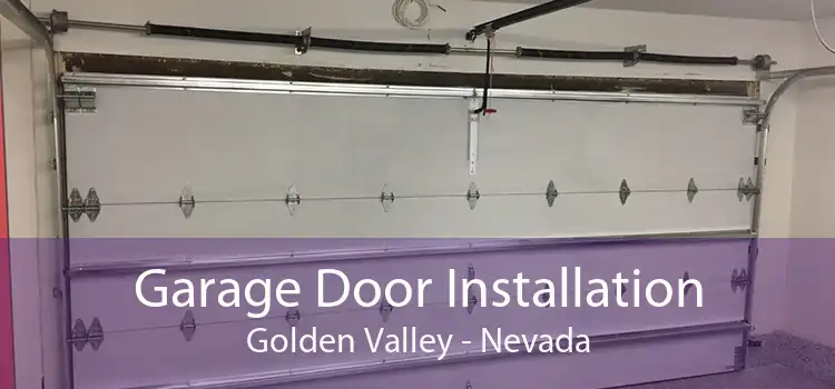 Garage Door Installation Golden Valley - Nevada
