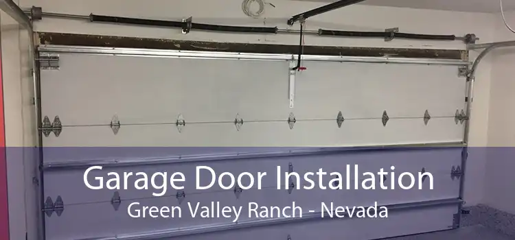 Garage Door Installation Green Valley Ranch - Nevada