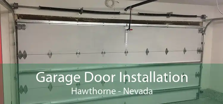 Garage Door Installation Hawthorne - Nevada