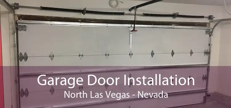 Garage Door Installation North Las Vegas - Nevada