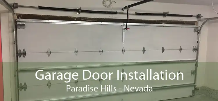 Garage Door Installation Paradise Hills - Nevada