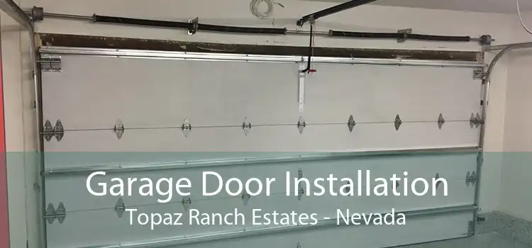 Garage Door Installation Topaz Ranch Estates - Nevada