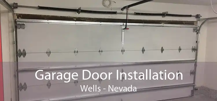 Garage Door Installation Wells - Nevada