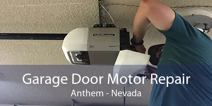 Garage Door Motor Repair Anthem - Nevada