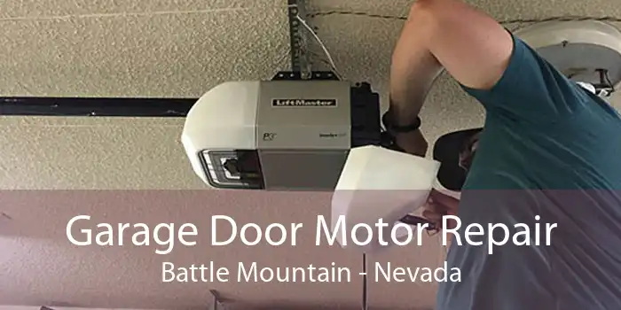 Garage Door Motor Repair Battle Mountain - Nevada
