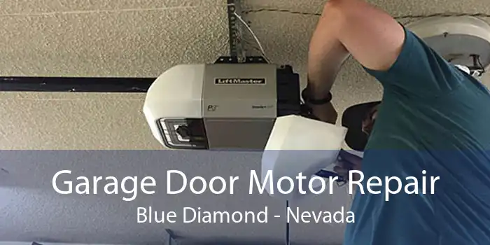 Garage Door Motor Repair Blue Diamond - Nevada
