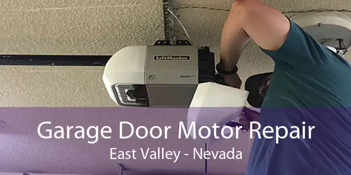 Garage Door Motor Repair East Valley - Nevada