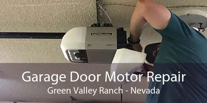Garage Door Motor Repair Green Valley Ranch - Nevada