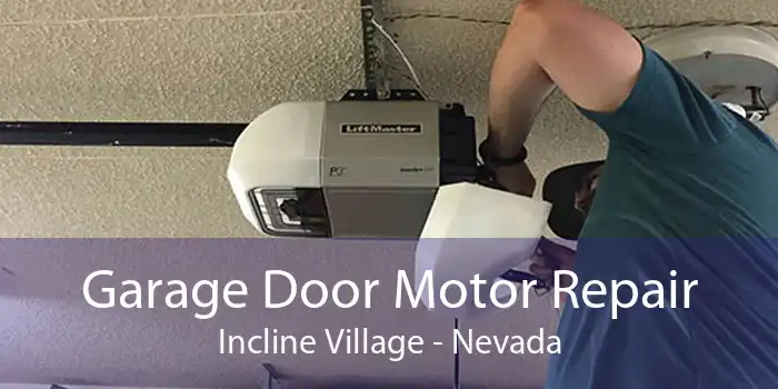 Garage Door Motor Repair Incline Village - Nevada