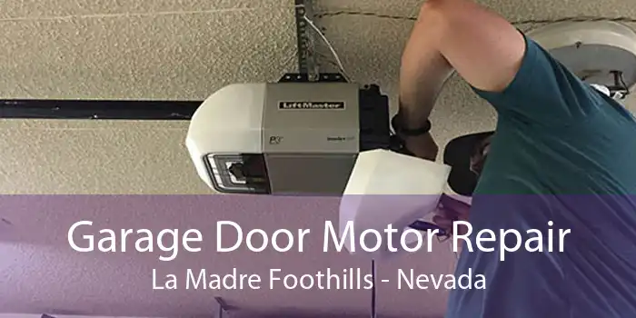 Garage Door Motor Repair La Madre Foothills - Nevada