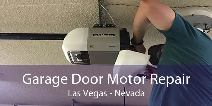 Garage Door Motor Repair Las Vegas - Nevada