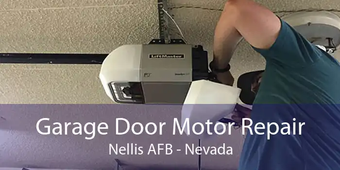 Garage Door Motor Repair Nellis AFB - Nevada